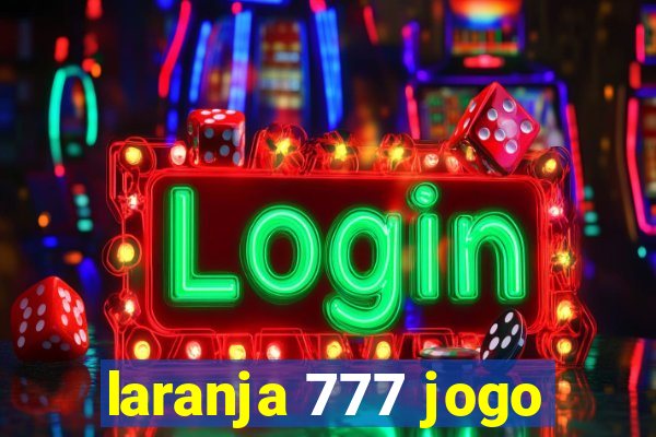 laranja 777 jogo